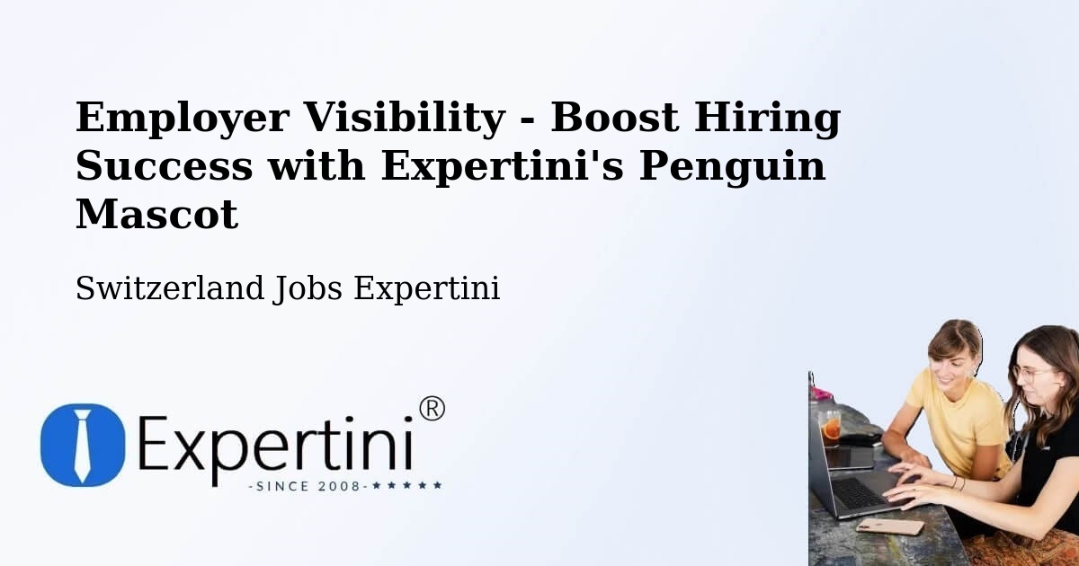 CV and Resume Visibility Optimization – Derendingen - Switzerland Jobs Expertini